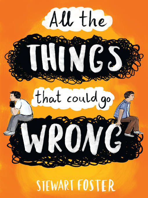 Title details for All the Things That Could Go Wrong by Stewart Foster - Available